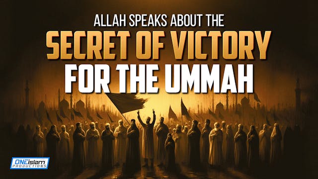 Allah Speaks About The Secret Of Vict...