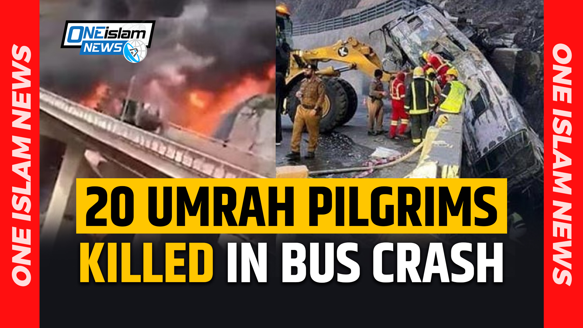 20 UMRAH PILGRIMS KILLED- DOZENS INJURED IN SAUDI BUS CRASH