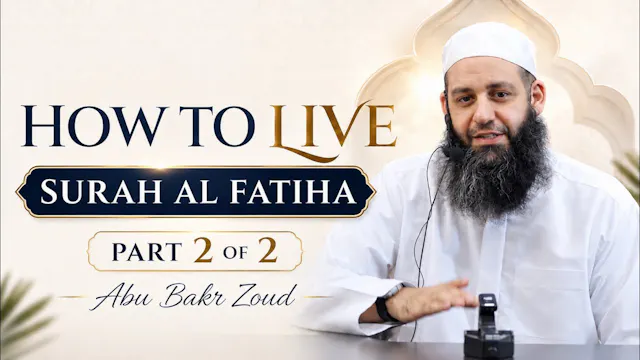 How To Live Surah Al Fatiha | Part 2