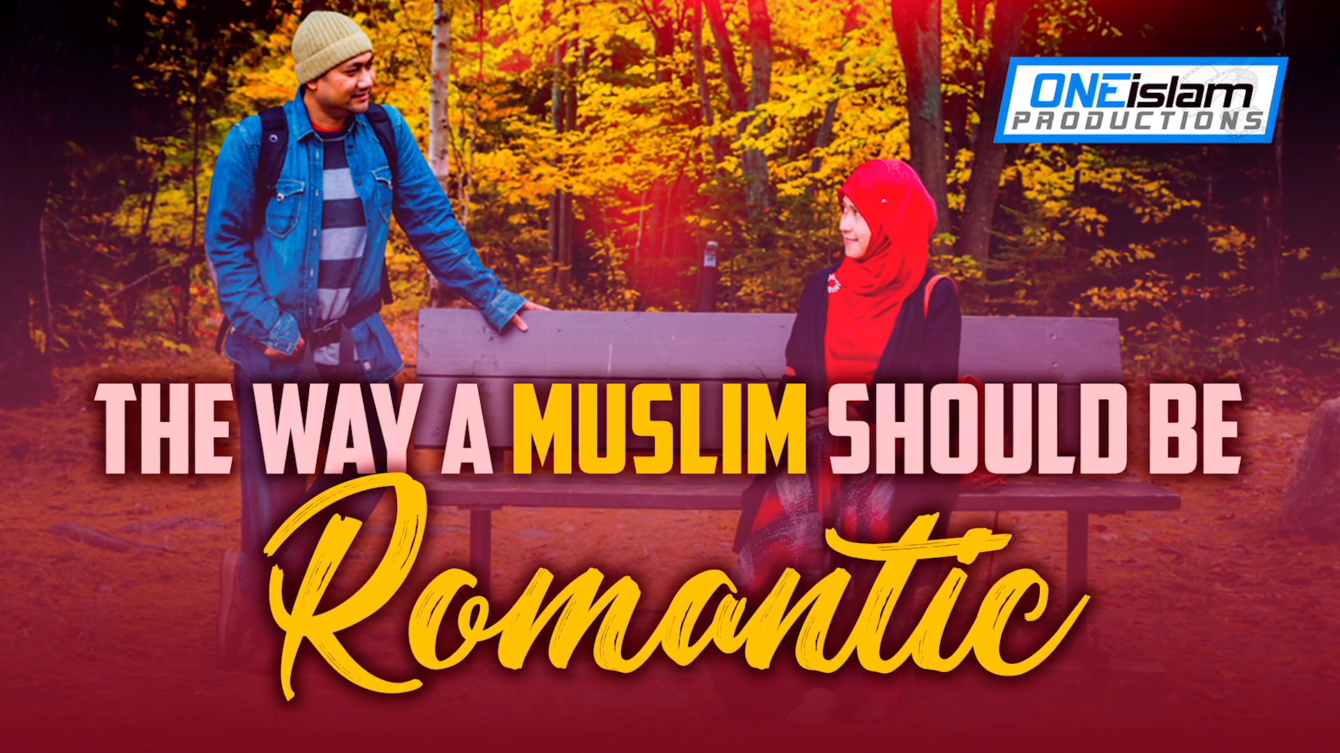 THE WAY A MUSLIM SHOULD BE ROMANTIC