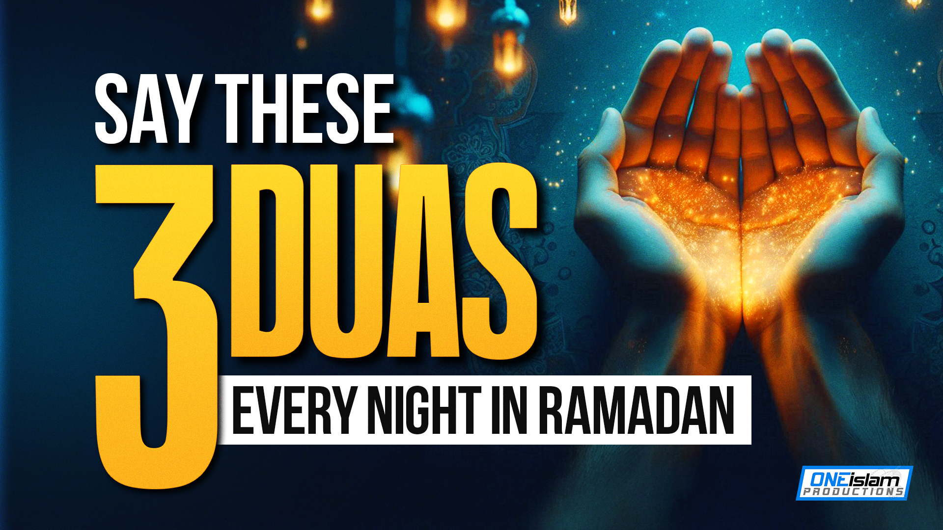 Say These 3 Duas Every Night In Ramadan