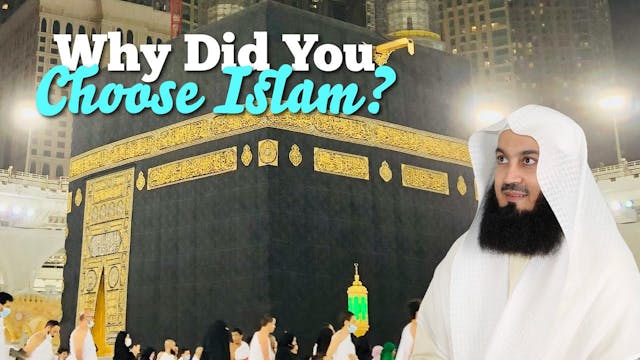 Why Did You Choose Islam - Mufti Menk