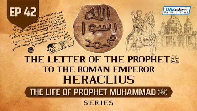 Ep 42 | The Letter Of The Prophet (SA...