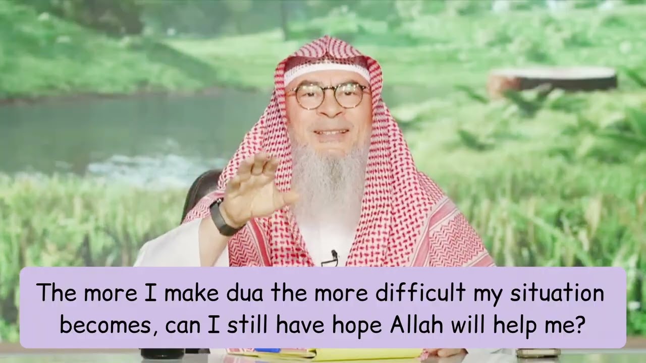 More I Make Dua More Difficult Situation Gets Can I Still Have Hope In Allah?