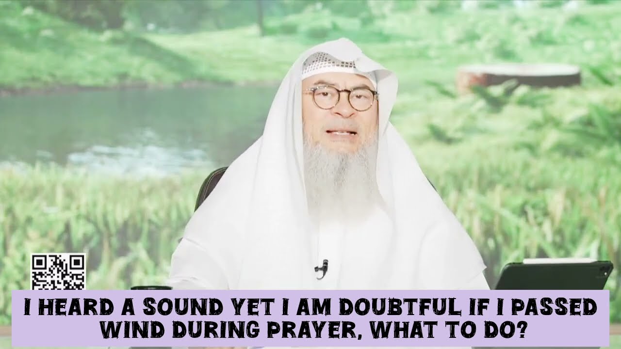 I heard a sound yet I'm doubtful if I passed wind during prayer, what to do 