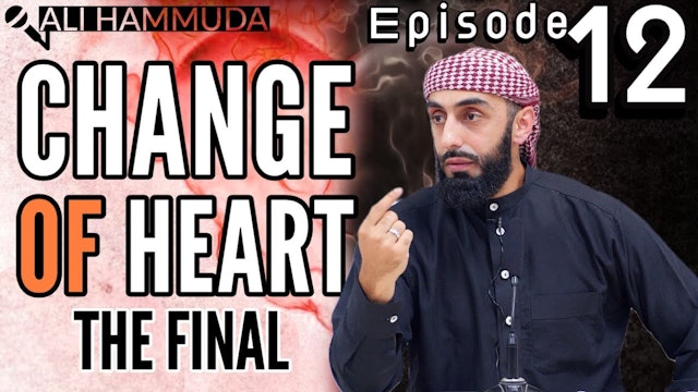 Ep 12 FINAL - Patience (Pt 2) - Change of Heart Series  