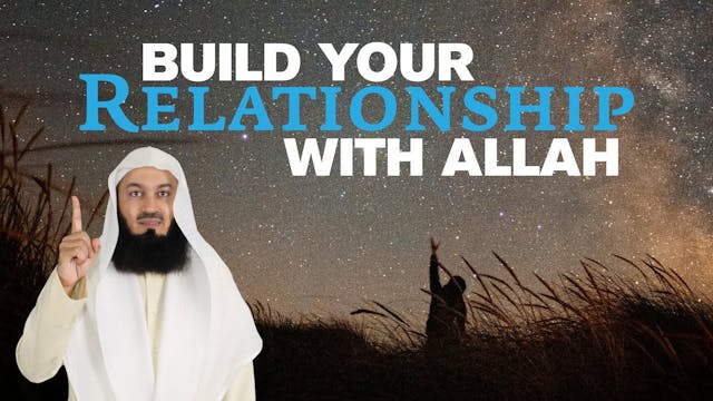 Build your relationship with Allah - ...