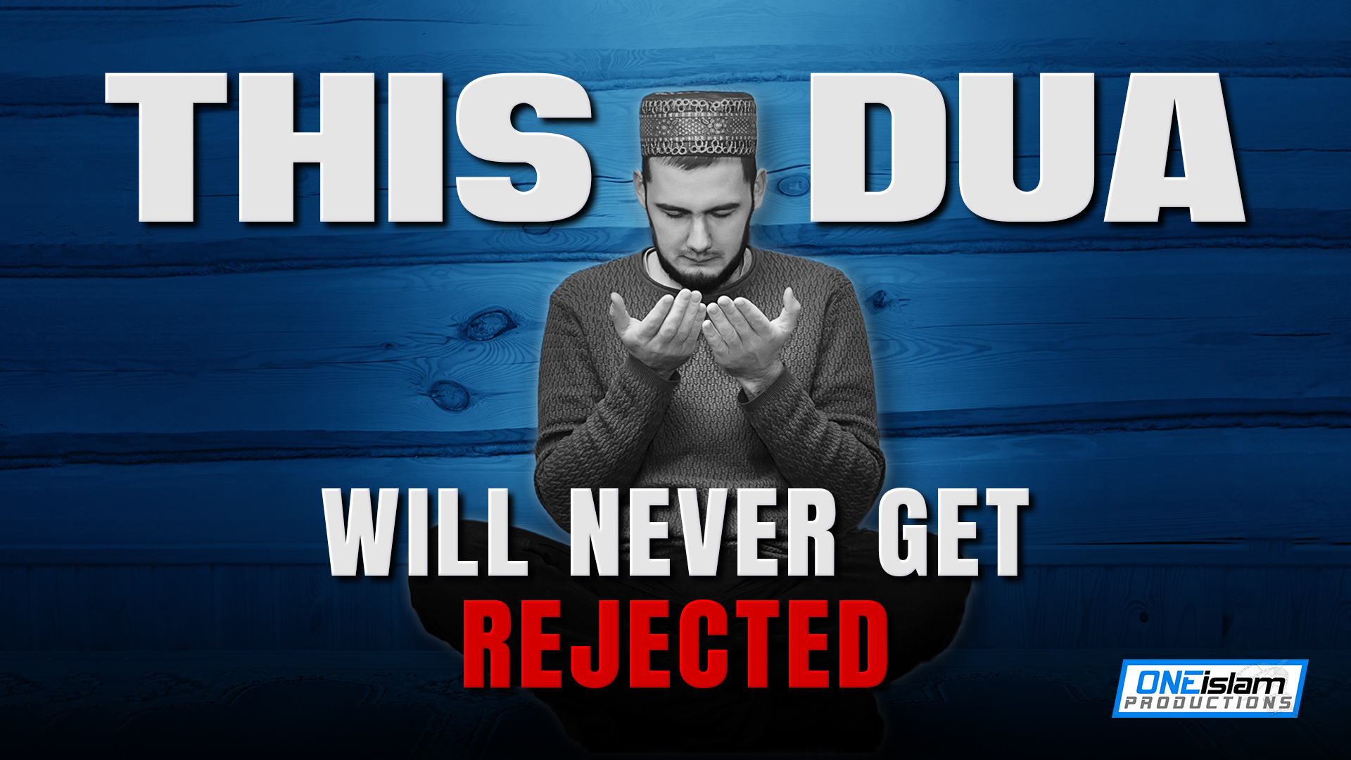 This Dua Will Never Get Rejected