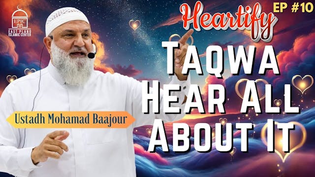 Taqwa Hear All About It - Ustadh Moha...