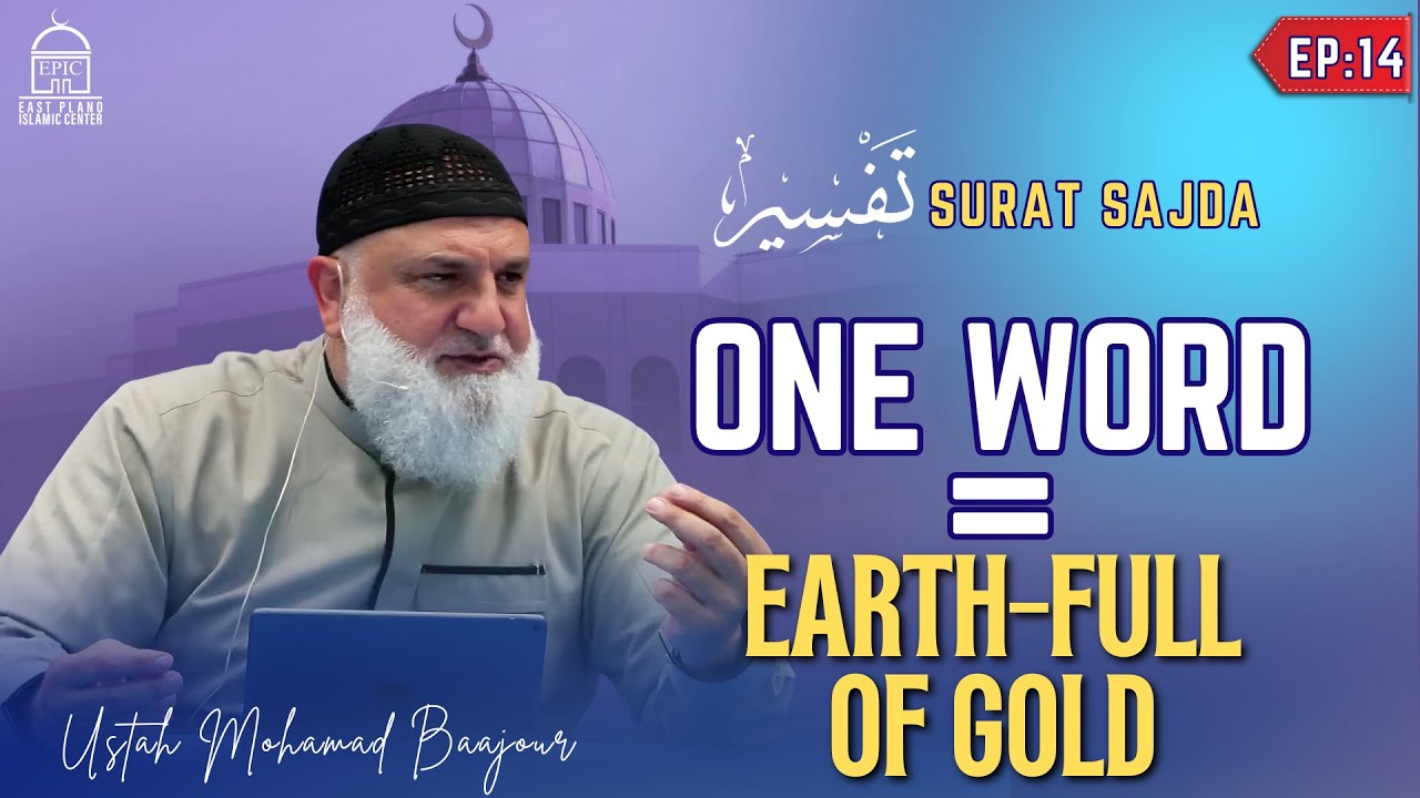 One Word = Earth Full Of Gold - EP 13 - Tafseer Surat Sajdah