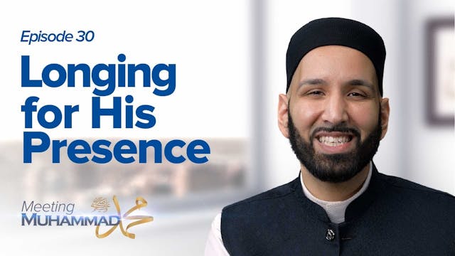 Longing For His Presence - Episode 30