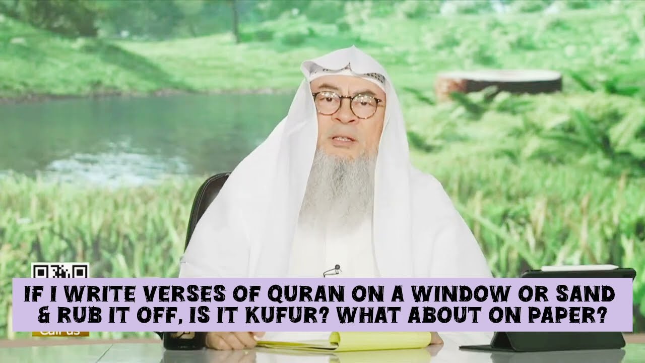 If I write Allah's Name or ayahs of Quran on window or sand & rub it off, kufr