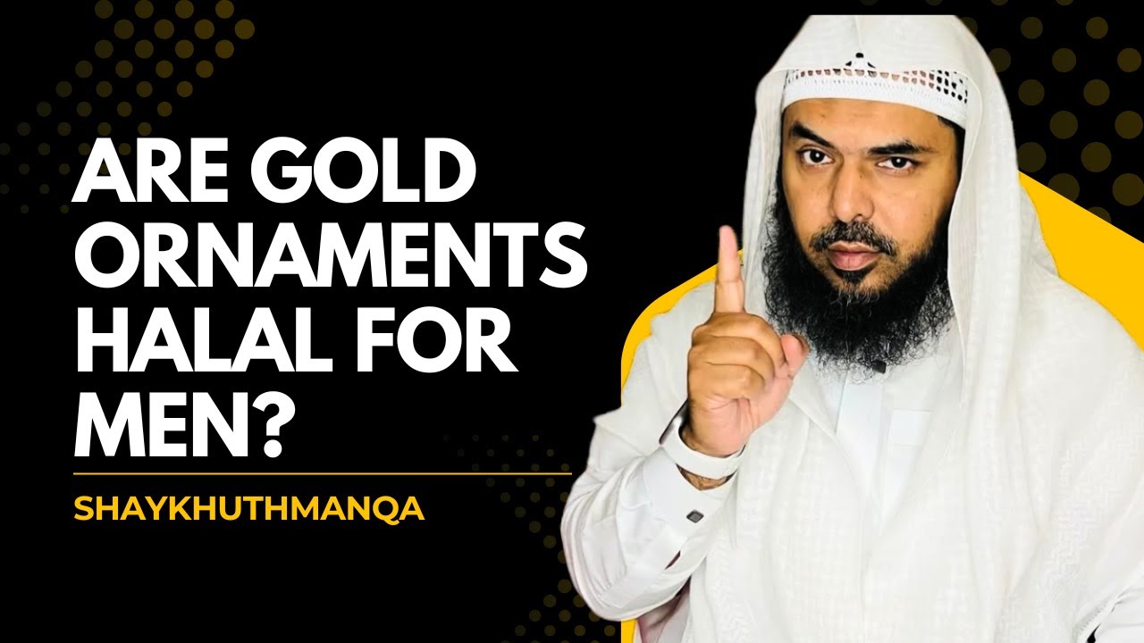Are Gold Ornaments Halal For Men 