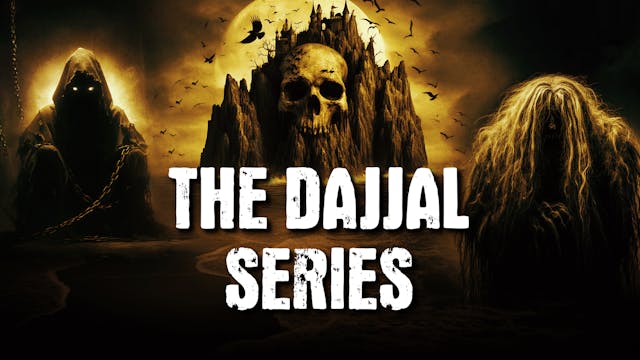The Dajjal Series