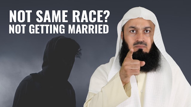 Marriage NOT APPROVED - For Cultural Reasons - Mufti Menk