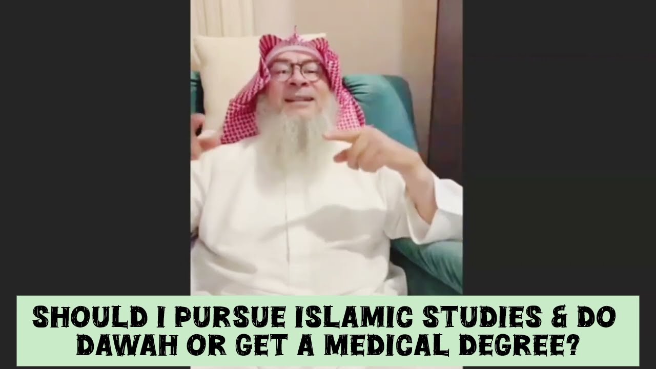 Should I pursue Islamic studies & do dawah or get a medical degree 