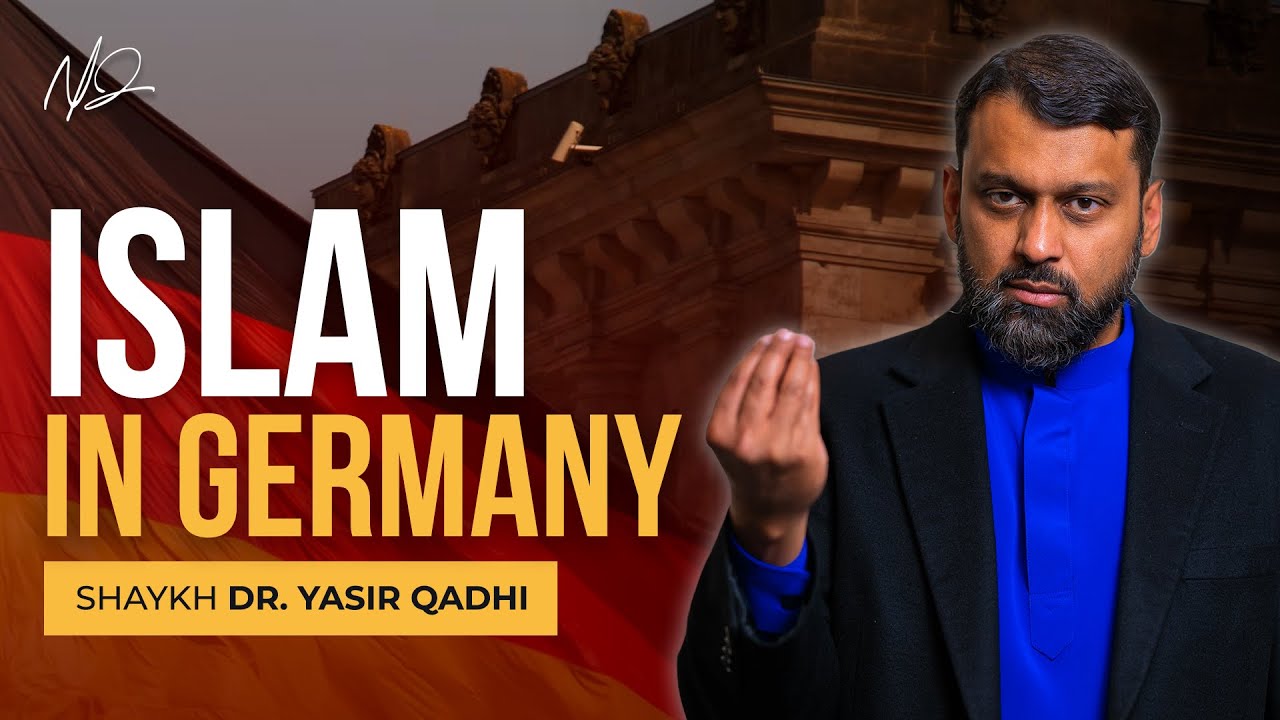 Islam in Germany History, Challenges and Potential - Shaykh Yasir Qadhi