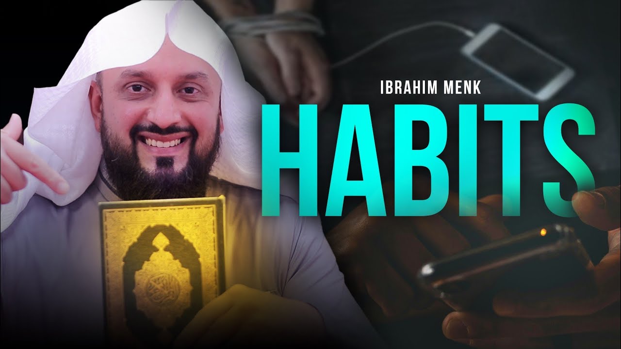 Ibrahim Menk DESIRES & HABITS Motivation for 2025