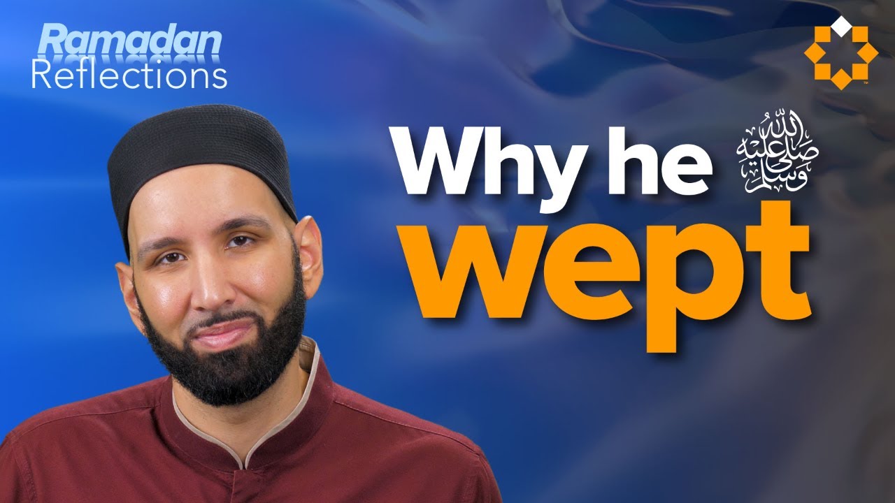 The Prophet’s ﷺ Tears and the Warning of Jibreel (as) - Ramadan Reflections  