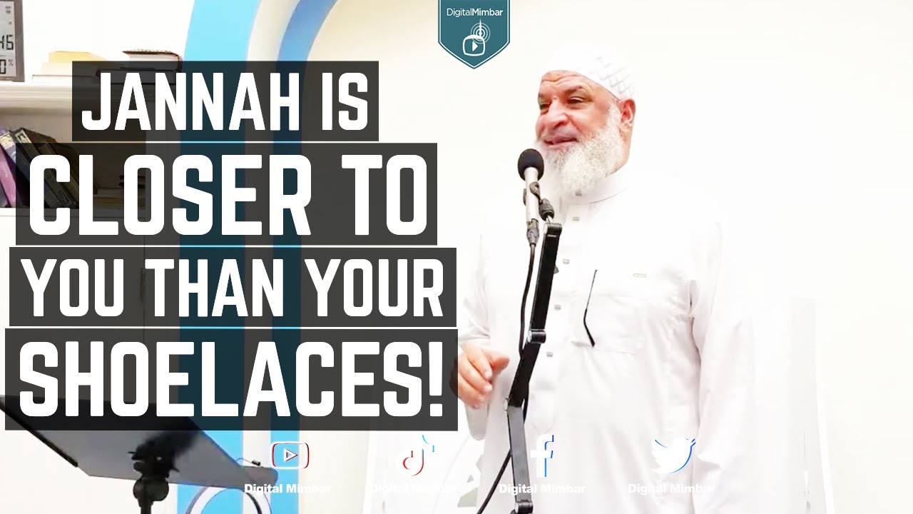 Jannah Is Closer To You Than Your Shoelaces