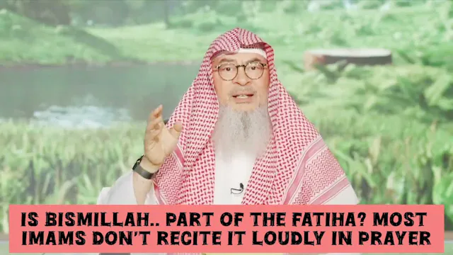 Is Bismillah... Part Of Fatiha? Why D...