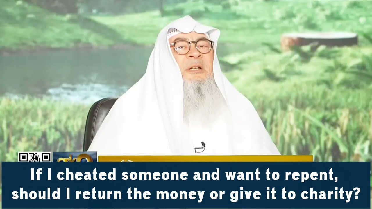 If I cheated someone & want to repent, do I return the money or give to charity?