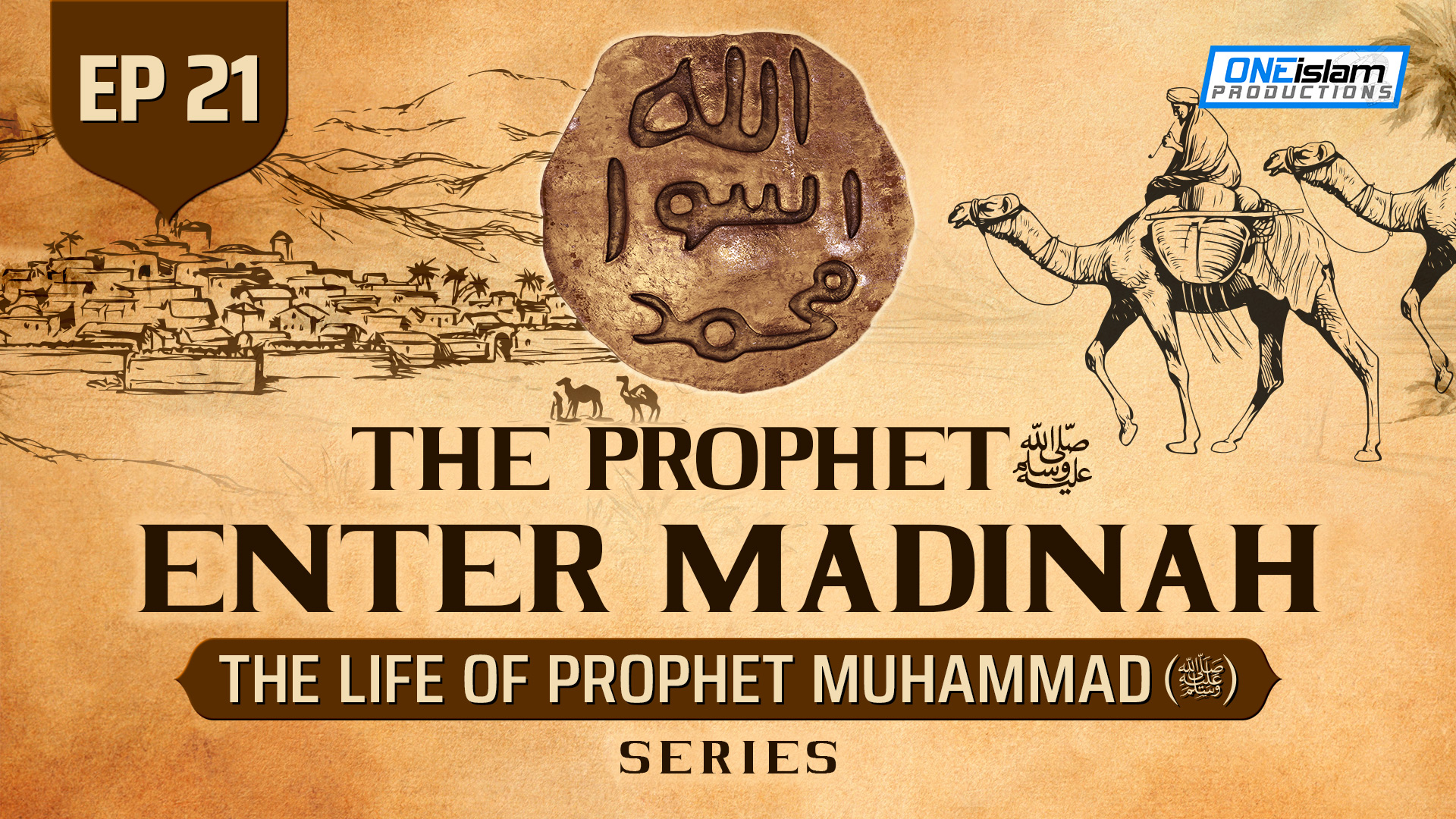 Ep 21 | The Prophet (SAW) Enters Madinah