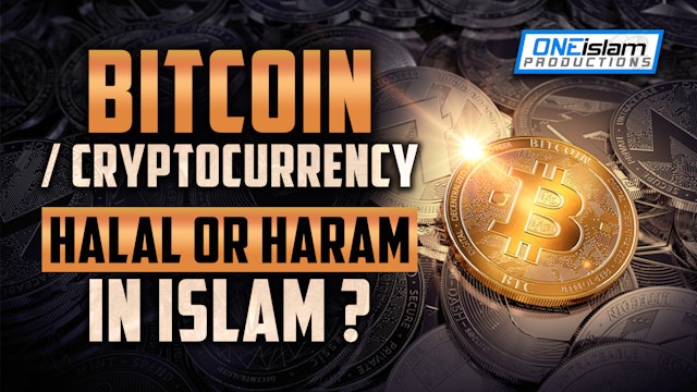 Bitcoin / Cryptocurrency | Halal Or Haram In Islam?