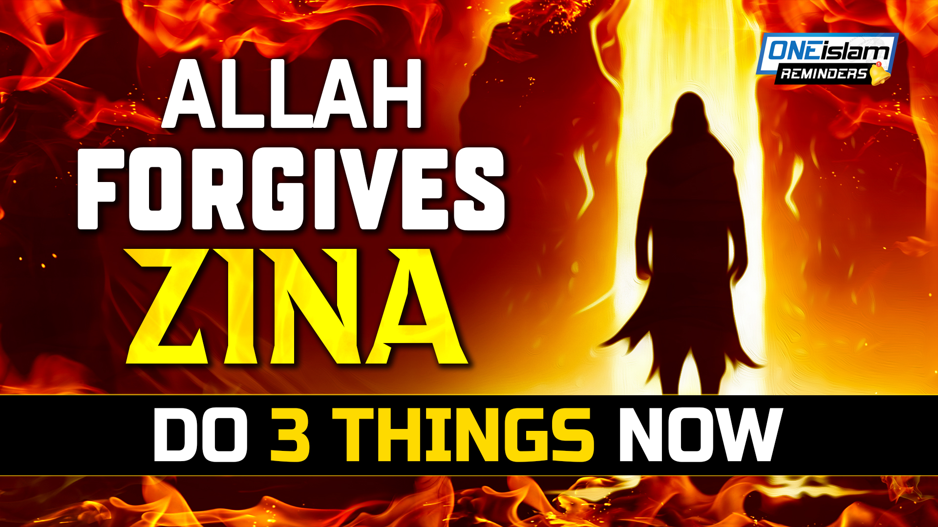 ALLAH FORGIVES ZINA, DO 3 THINGS NOW