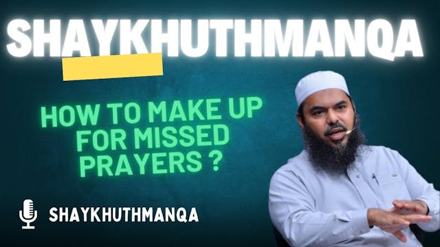 How To Make Up For Missed Prayers - S...
