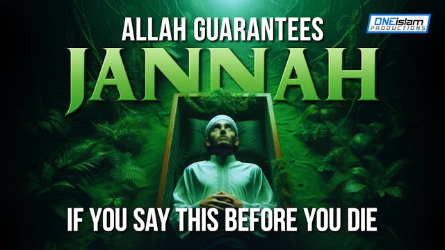 Allah Guarantees Jannah If You Say Th...