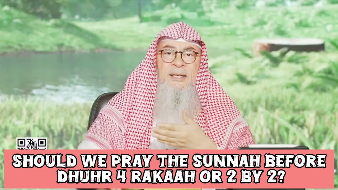 Should we pray the sunnah before dhuhr 4 rakahs or 2 by 2