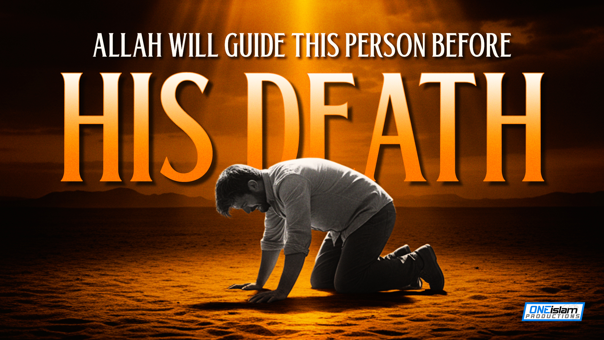 Allah Will Guide This Person Before His Death