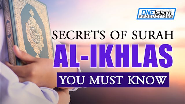 SECRETS OF SURAH IKHLAS YOU MUST KNOW