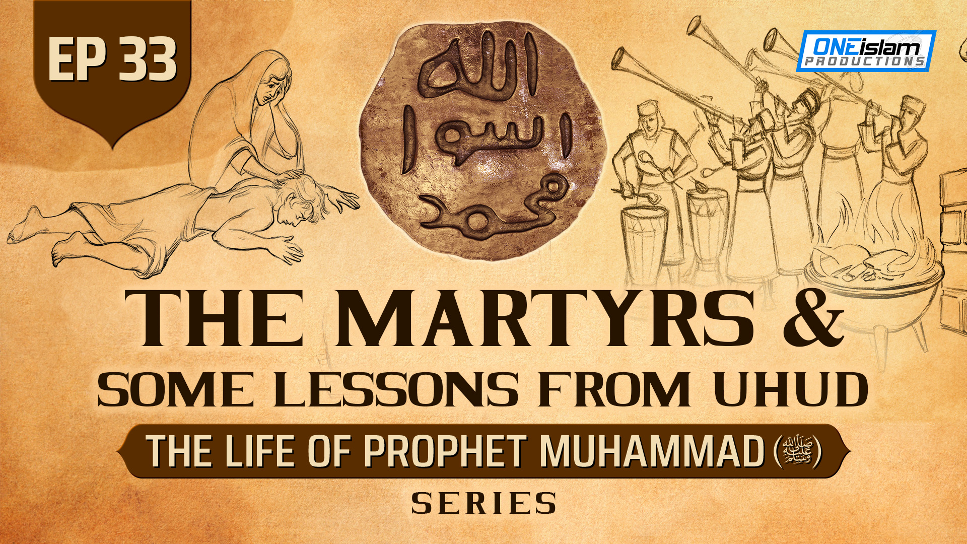 Ep 33 | The Martyrs & Some Lessons From Uhud