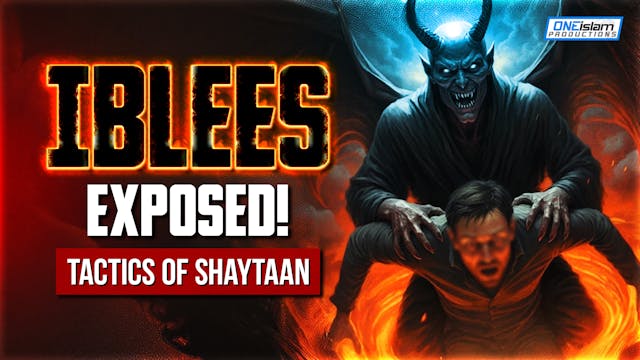 IBLEES EXPOSED! TACTICS OF SHAYTAAN