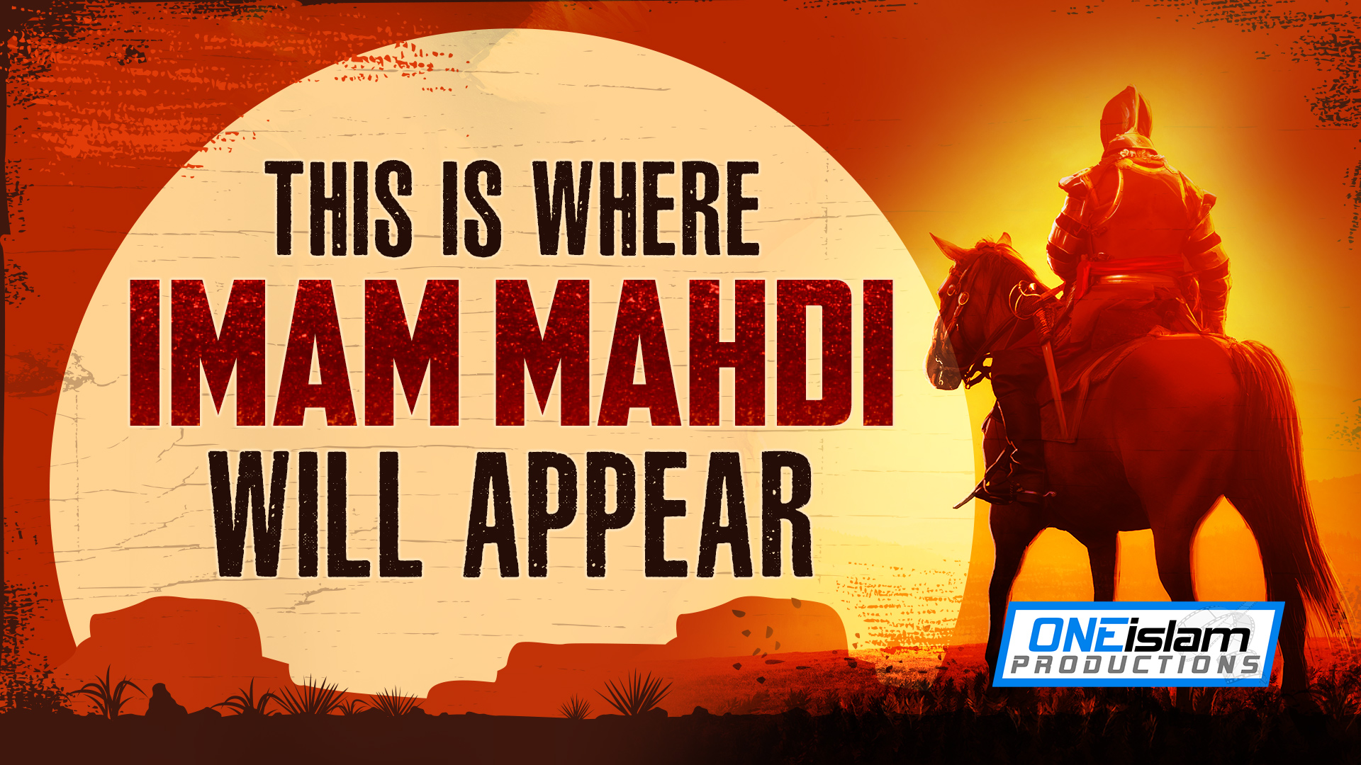 THIS IS WHERE IMAM MAHDI WILL APPEAR