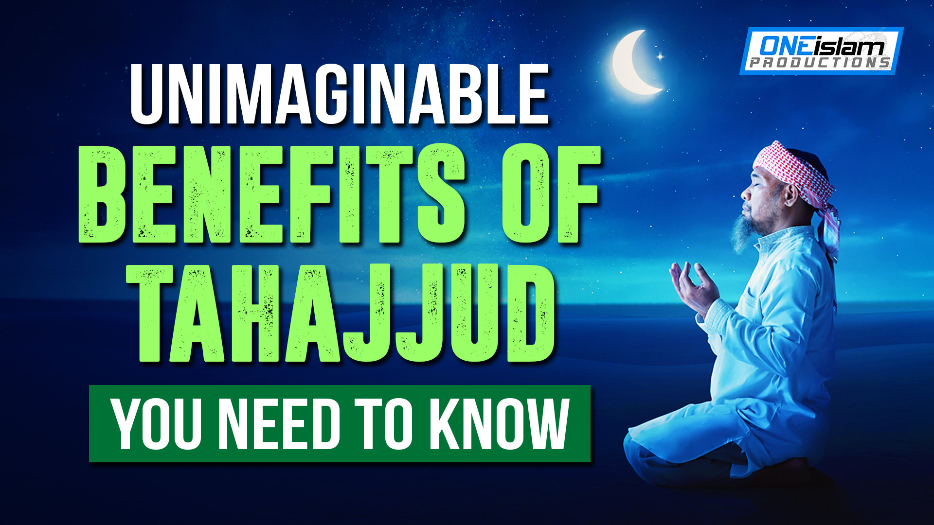 SECRET BENEFITS OF TAHAJJUD YOU NEED TO KNOW 