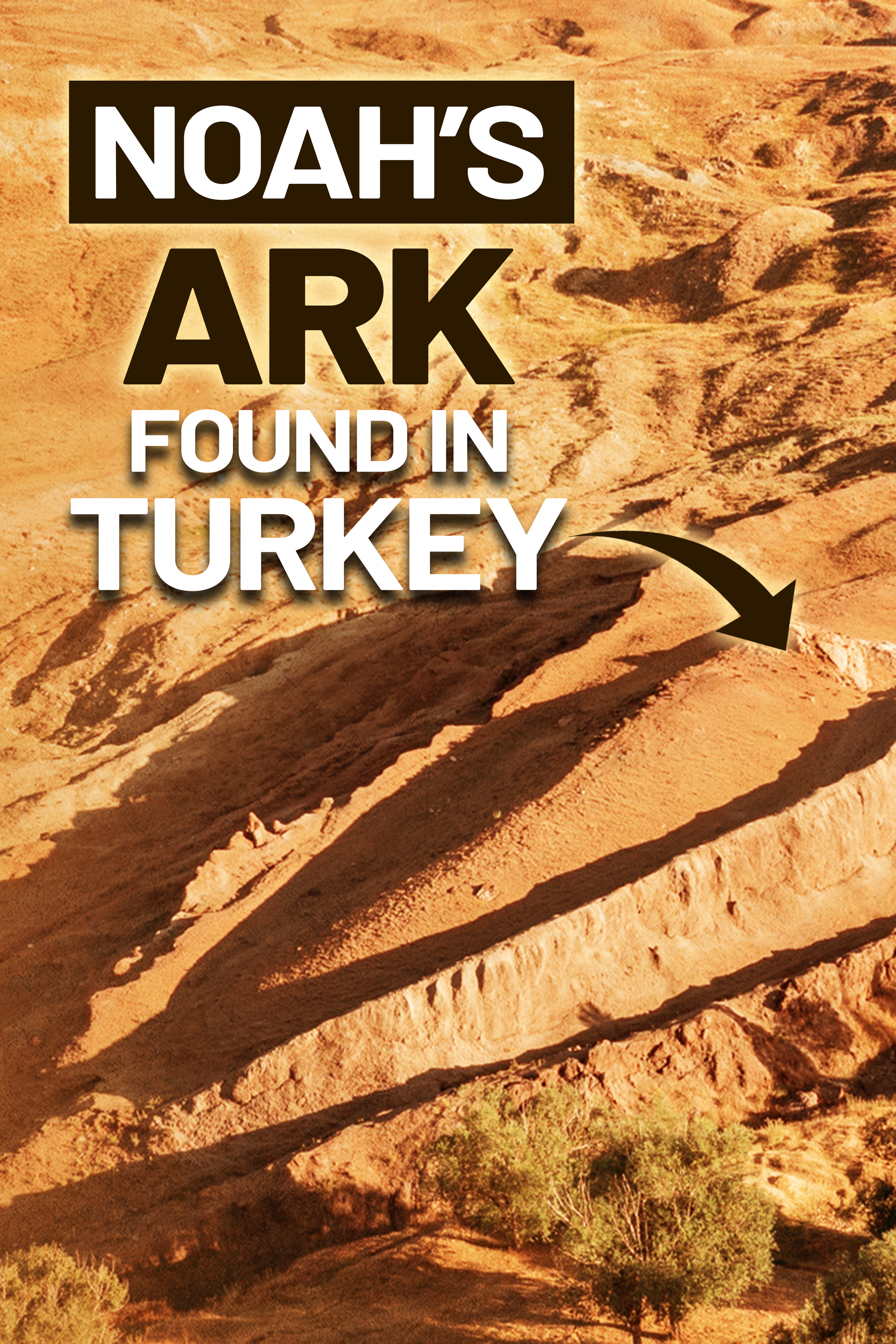 NOAH'S ARK FOUND IN TURKEY