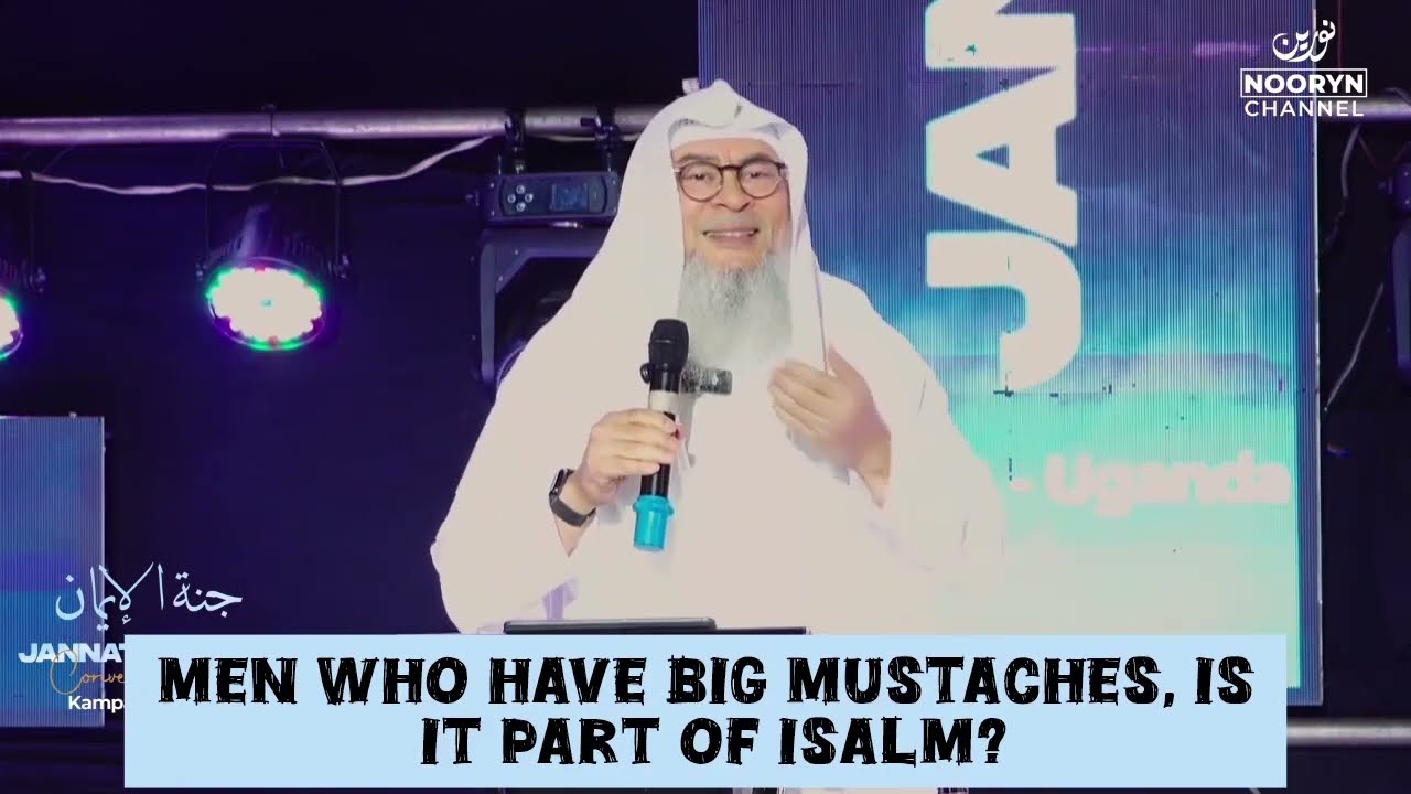 Men Who Have Big Mustaches, Is It Part Of Islam?