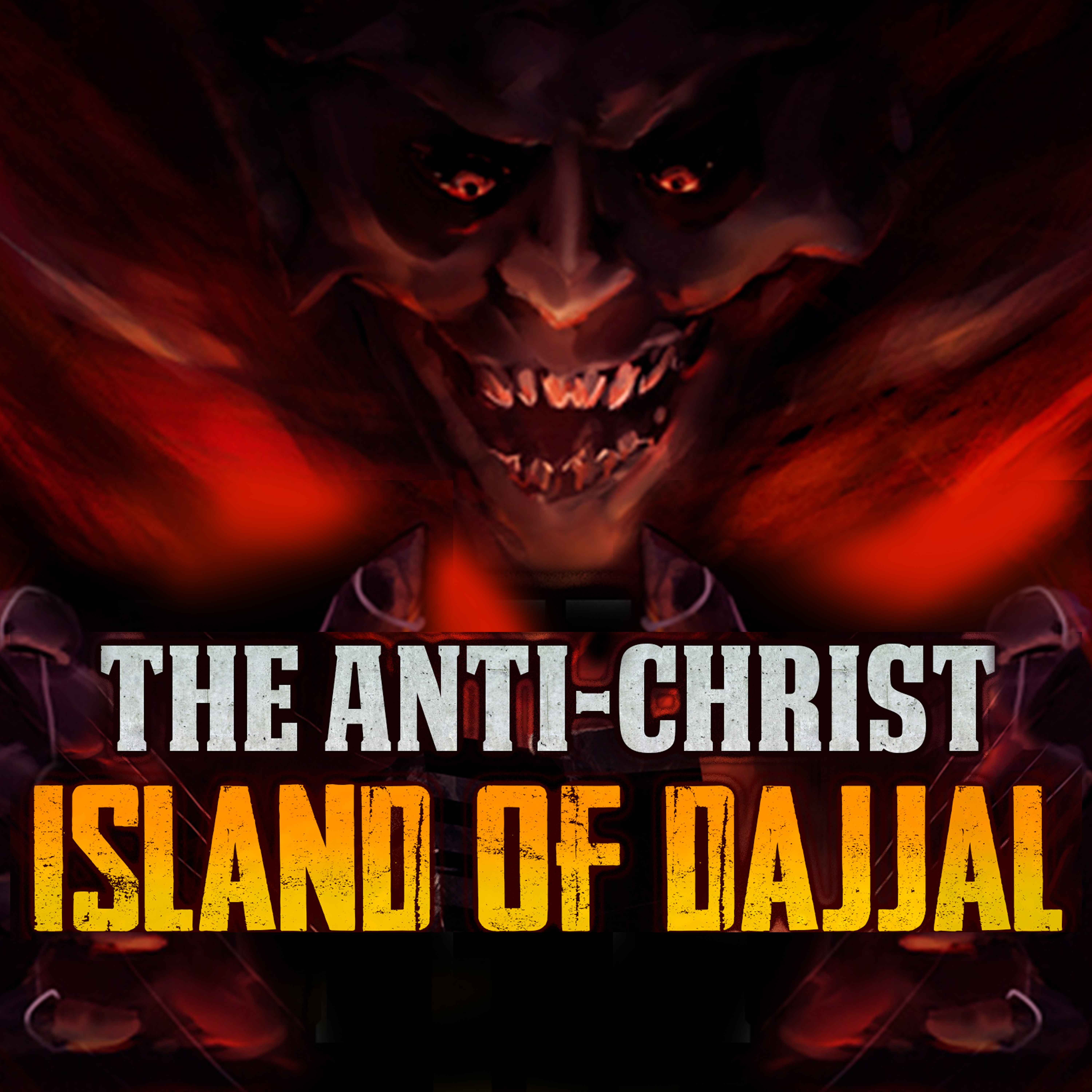 THE ISLAND OF DAJJAL - THE ANTICHRIST