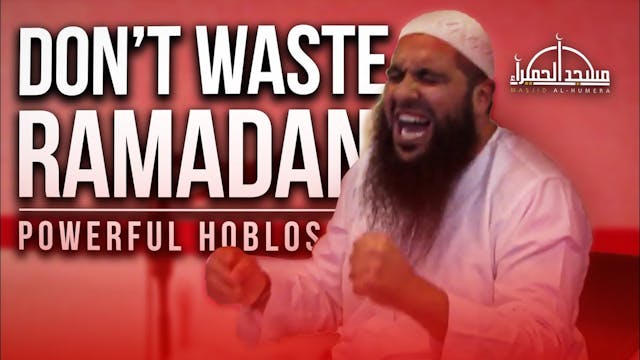 Don't Waste Ramadan 2023 POWERFUL