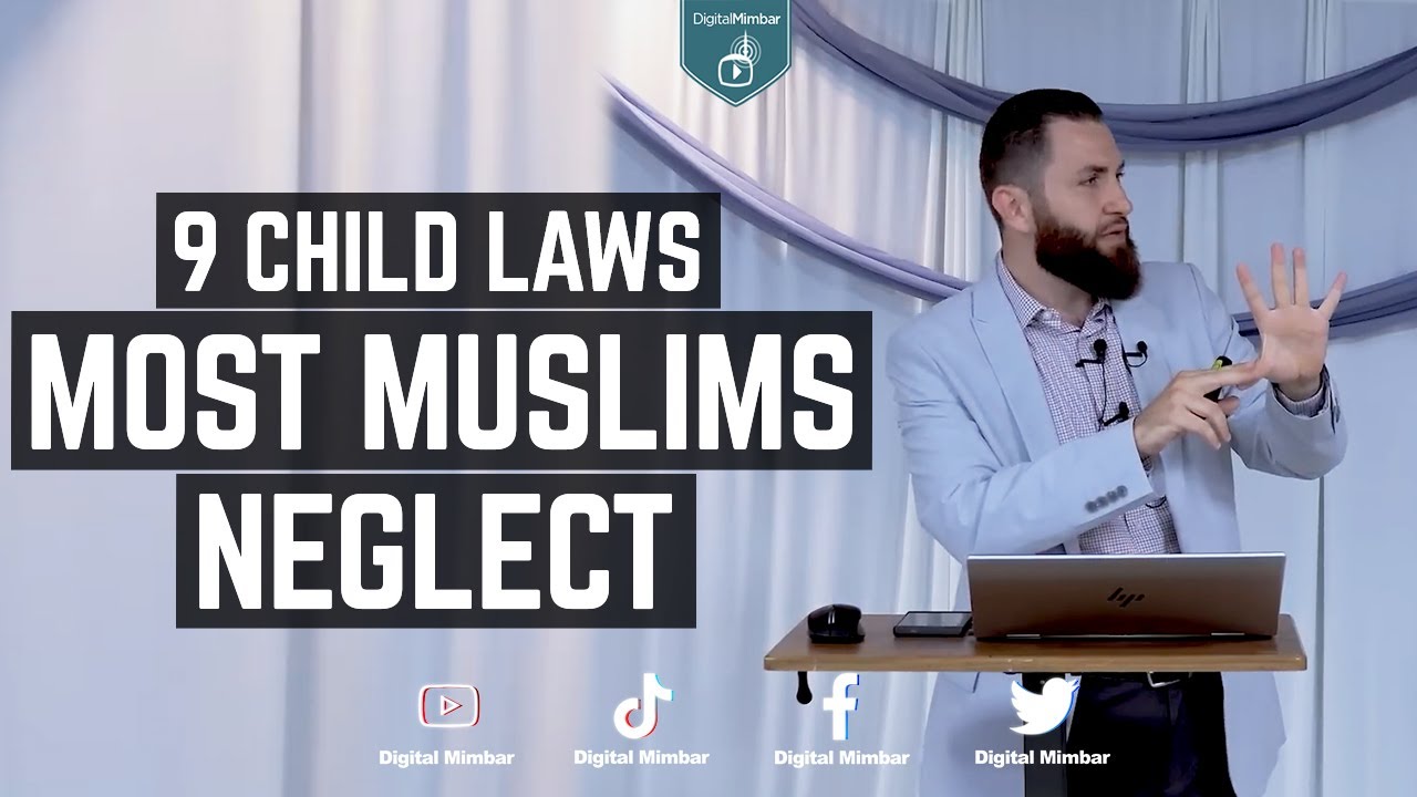 9 Child Laws Most Muslims Neglect