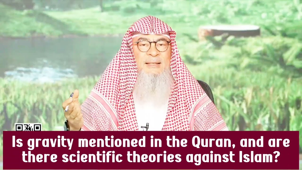 Is gravity mentioned in Quran & are there any scientific theories against Islam?