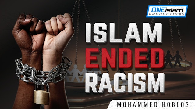ISLAM ENDED RACISM