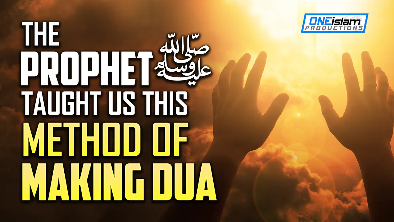 PROPHET (ﷺ) TAUGHT US THIS METHOD OF MAKING DUA - Dua | Asking ALLAH ...