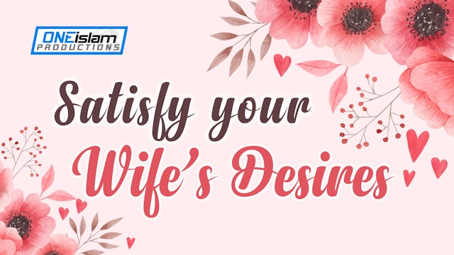 SATISFY YOUR WIFE'S DESIRES