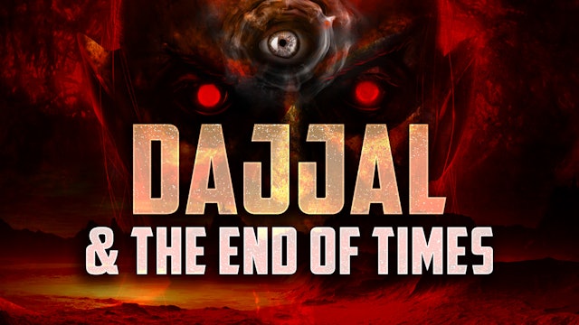 DAJJAL AND THE END OF TIME