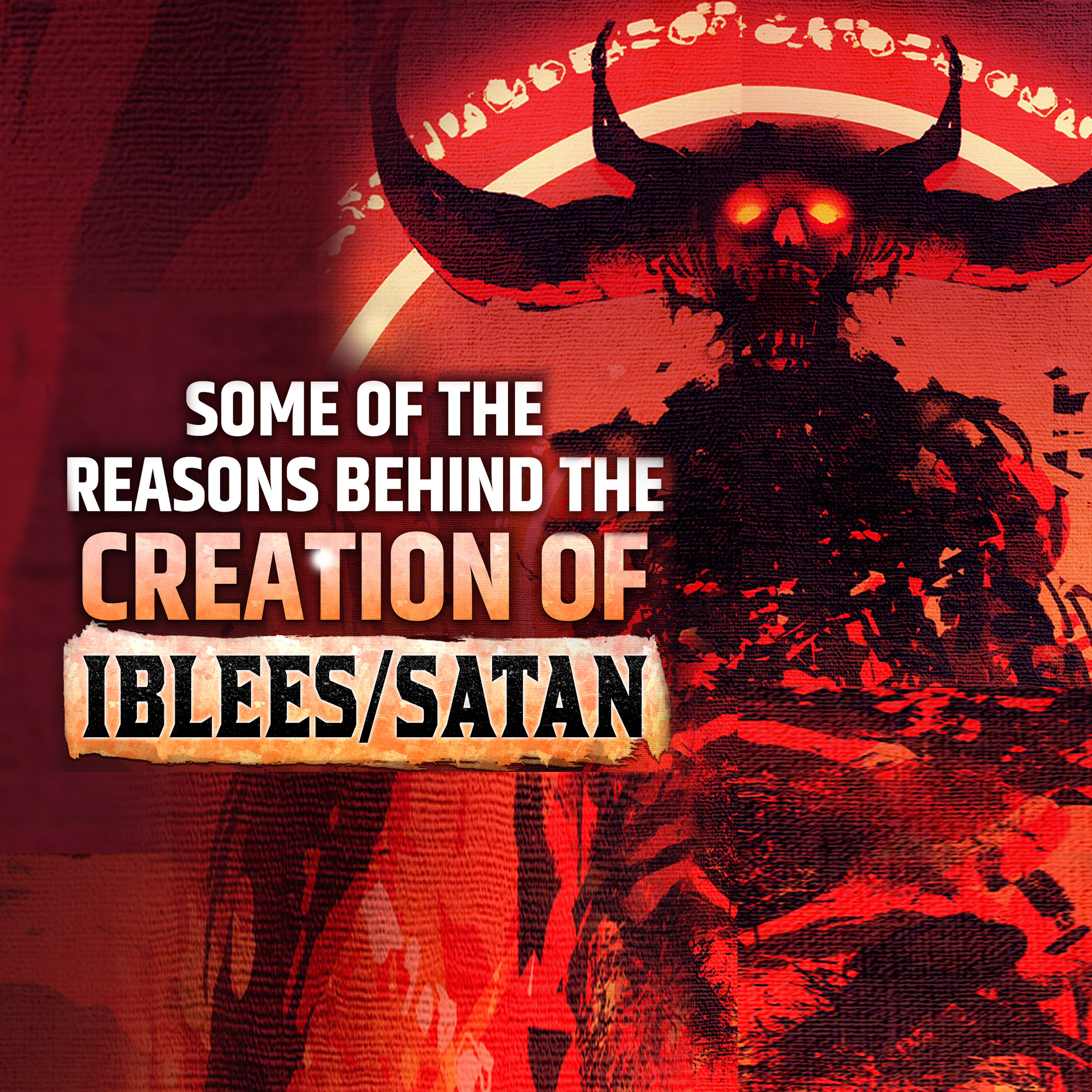 THIS IS WHY SATAN/IBLEES WAS CREATED