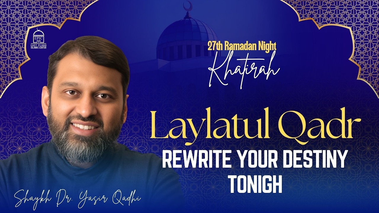 Laylatul Qadr | Rewrite Your Destiny Tonight